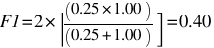F1=2*[(0.25*1.00)/(0.25+1.00)]=0.40